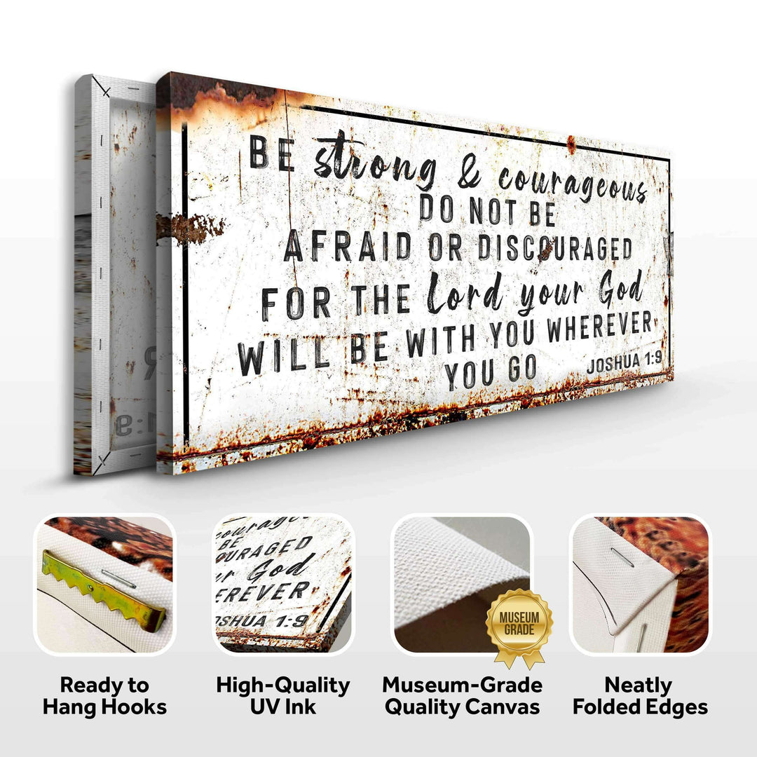 Joshua 1:9 - Be Strong And Courageous Sign