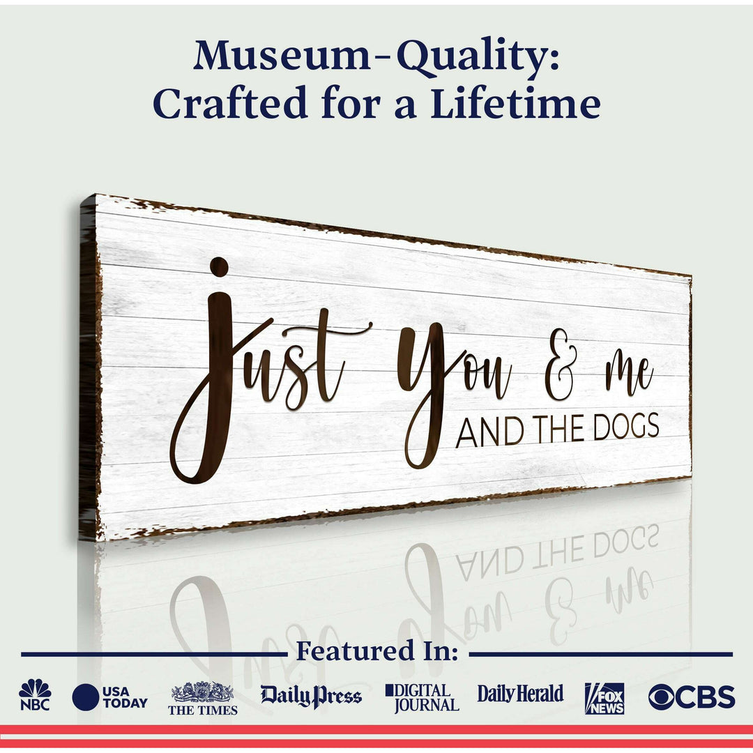 Just You, Me, And The Dogs Sign