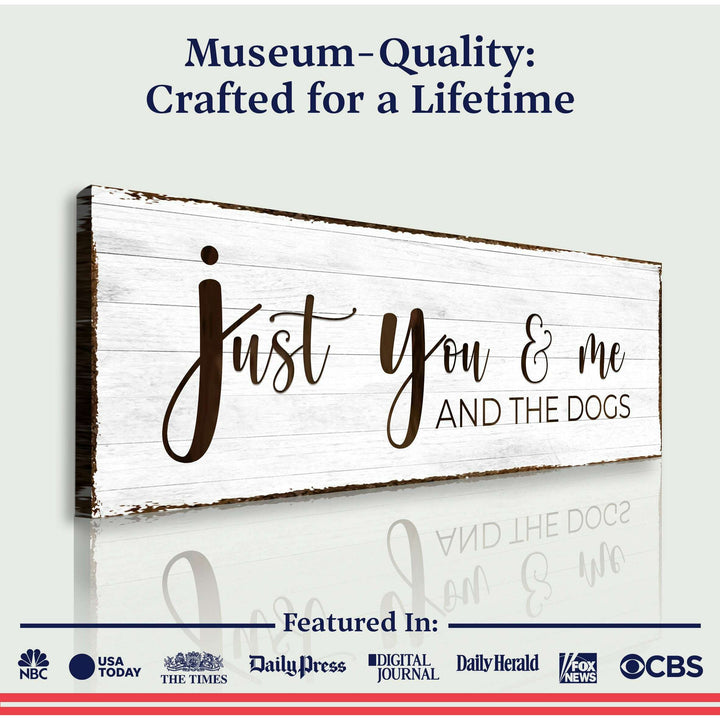 Just You, Me, And The Dogs Sign