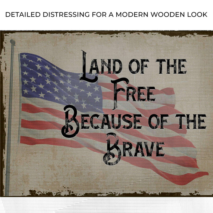 Land Of The Free Because Of The Brave Sign II