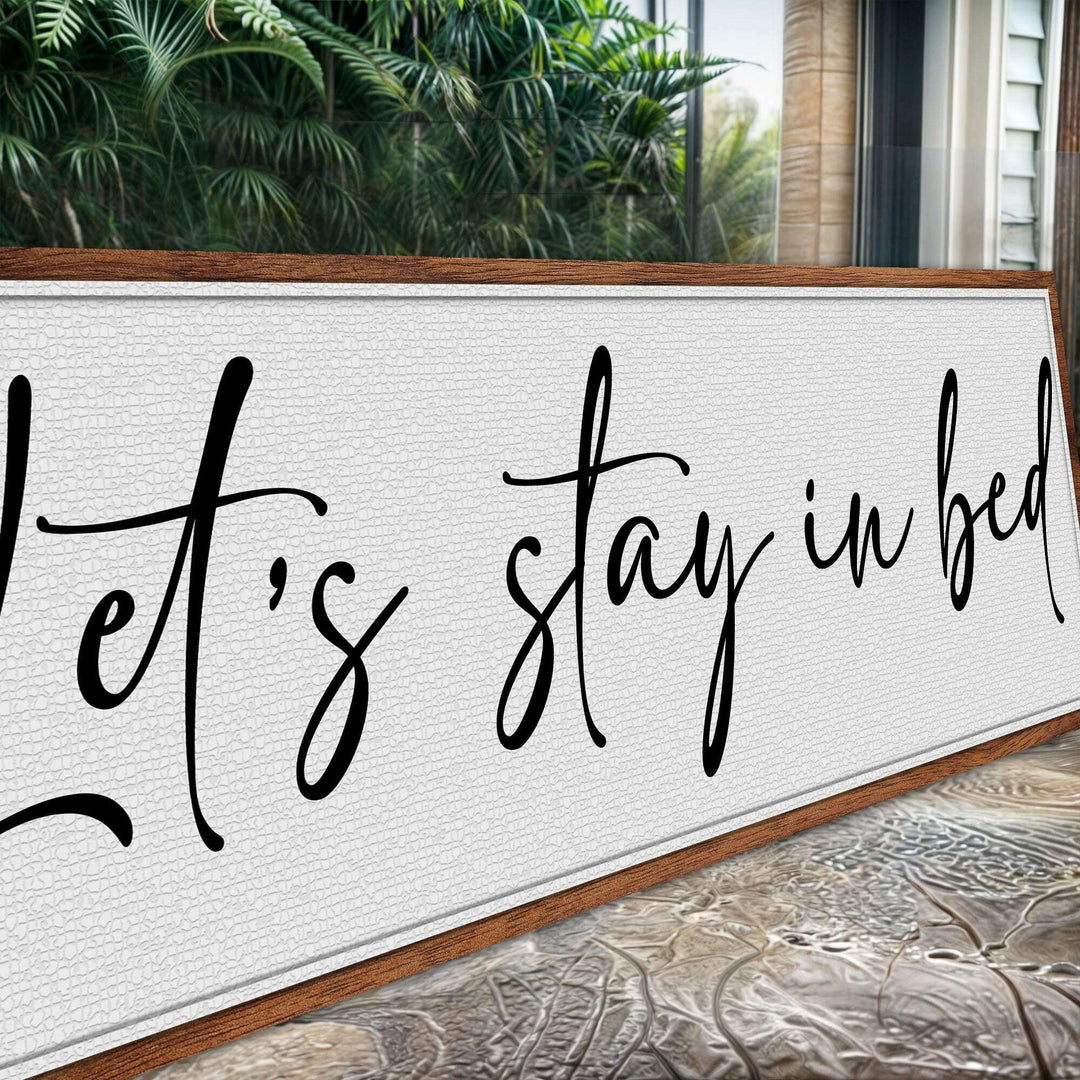 Let's Stay in Bed Bedroom Sign II
