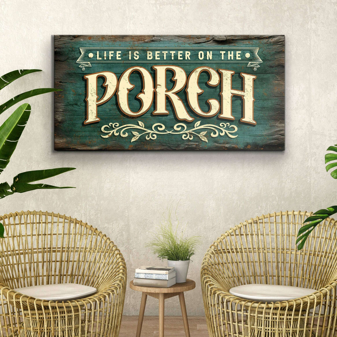 Life Is Better On The Porch Sign III