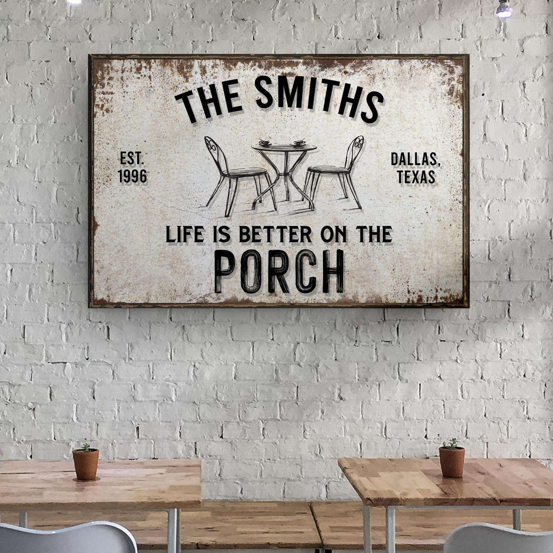 Life Is Better On The Porch Sign