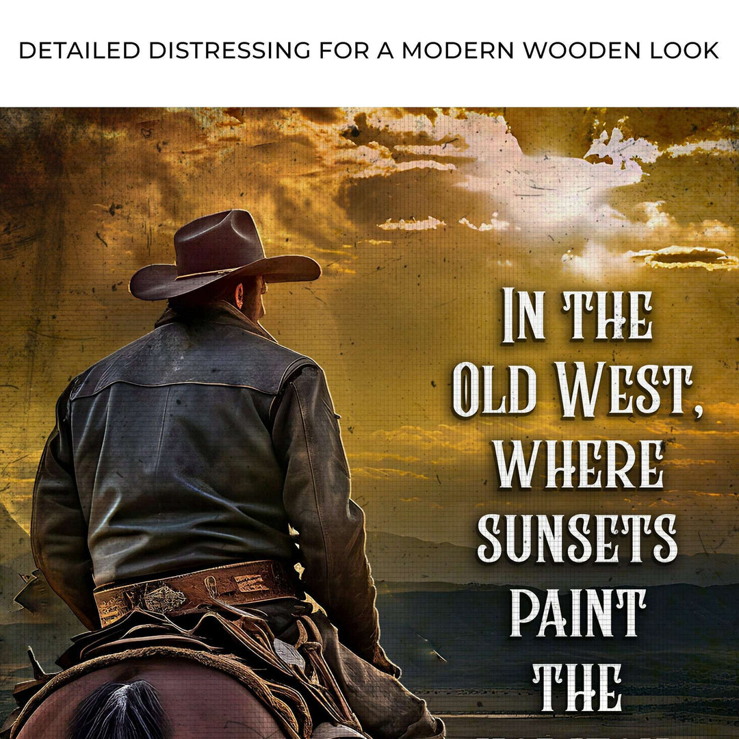 Like A Wildfire In The Old West Sign