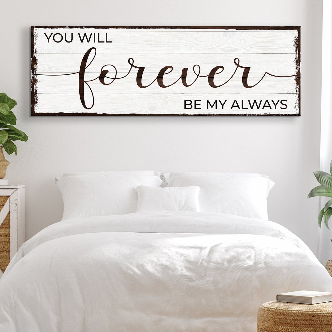 Forever Be My Always Sign II