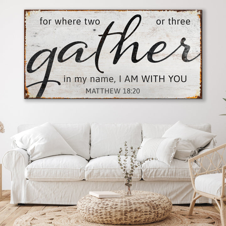 Matthew 18:20: Gather Faith Sign II