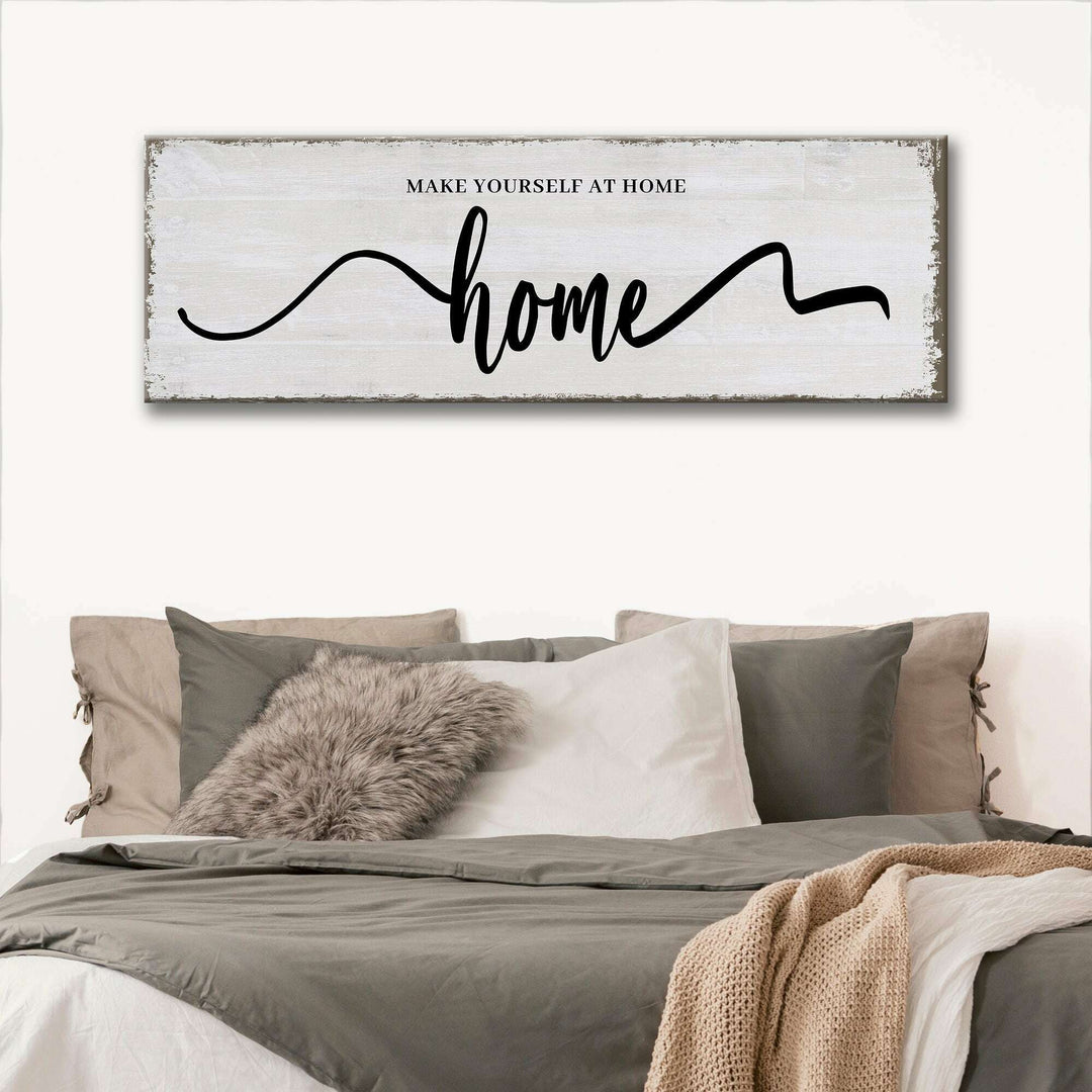 Make Yourself At Home Sign