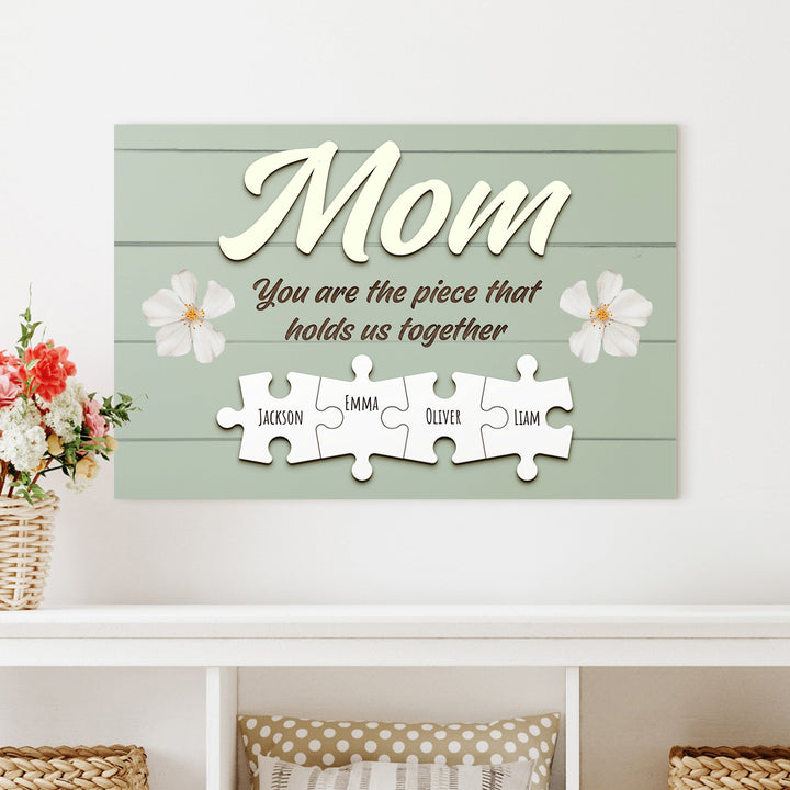 Mother's Day Sign The Piece That Holds Us Together