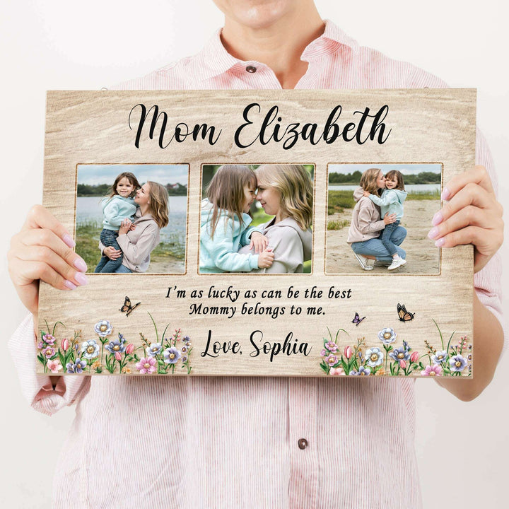 Mother's Day Sign The Best Mommy Belongs To Me