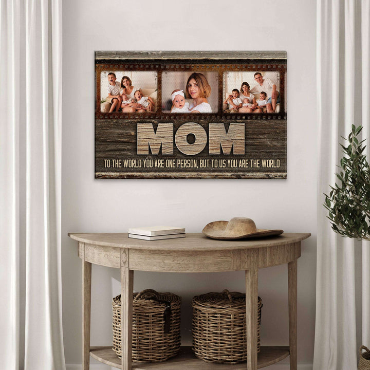 Mother's Day Sign To Us You Are The World
