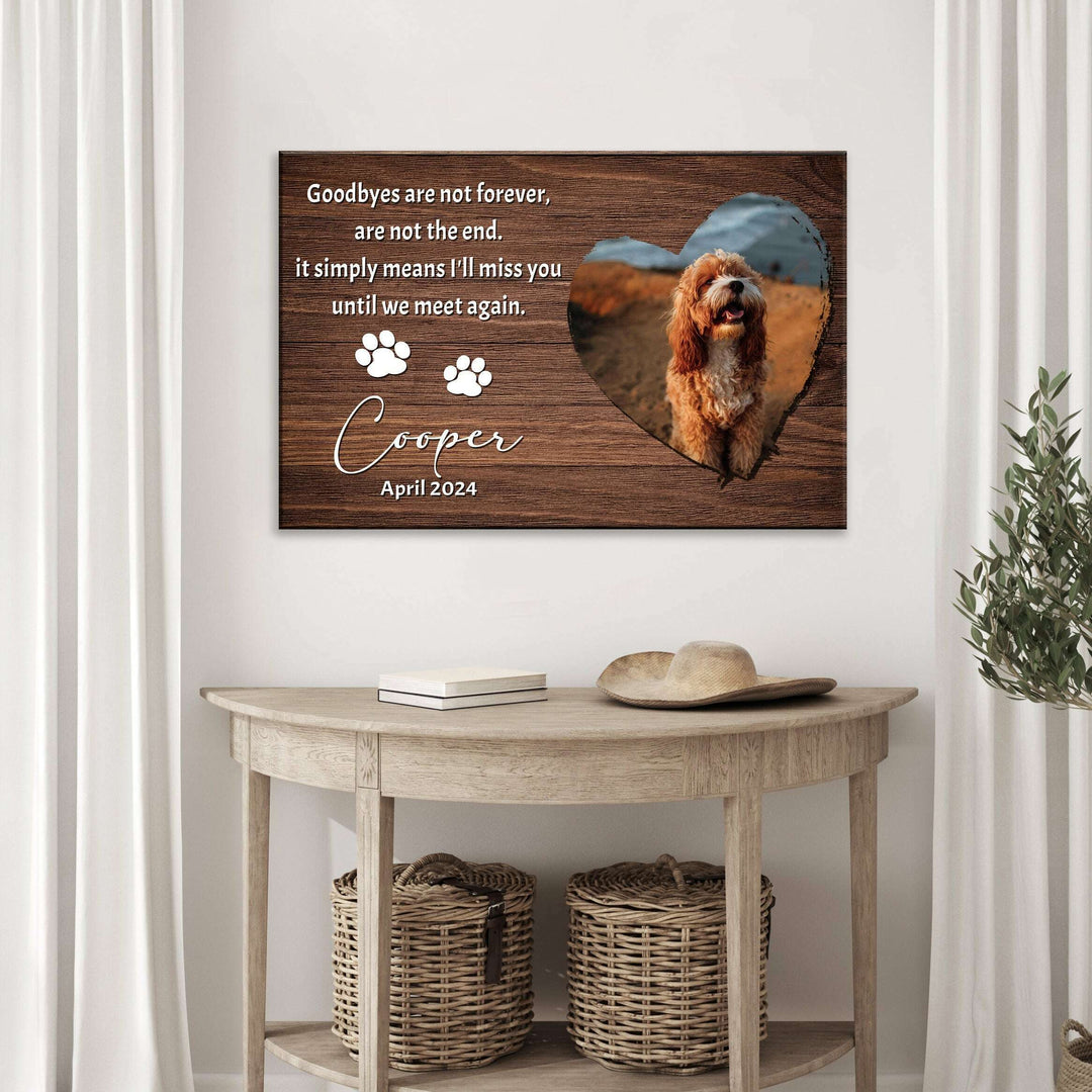 Pet Memorial Sign Goodbyes Are Not Forever II