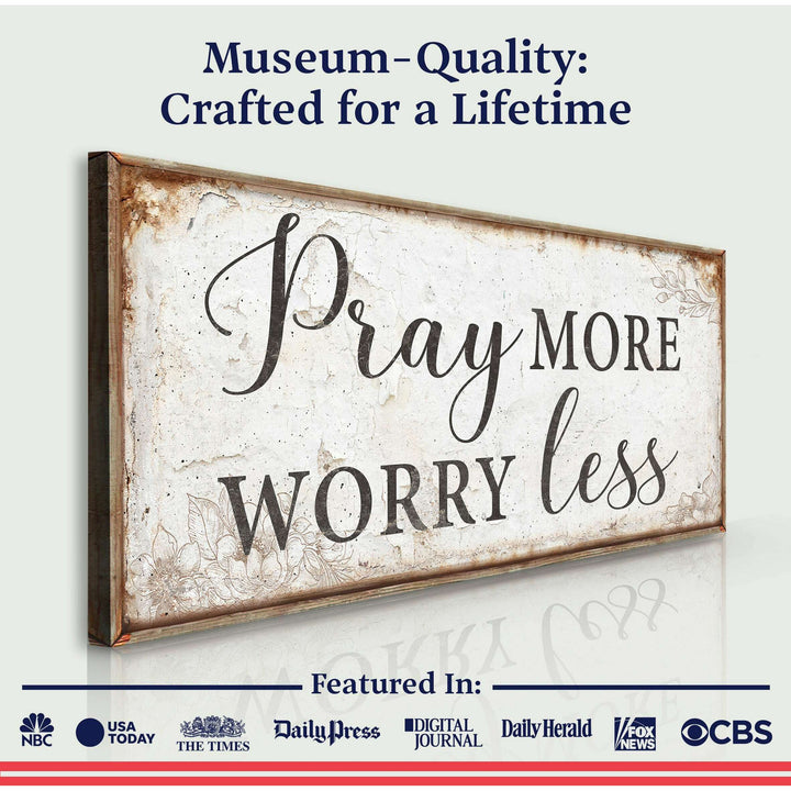 Pray More Worry Less Faith Sign
