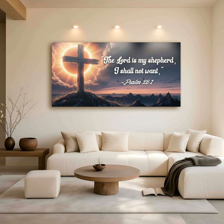 Psalm 23:1 - The Lord Is My Shepherd I Shall Not Want Faith Sign