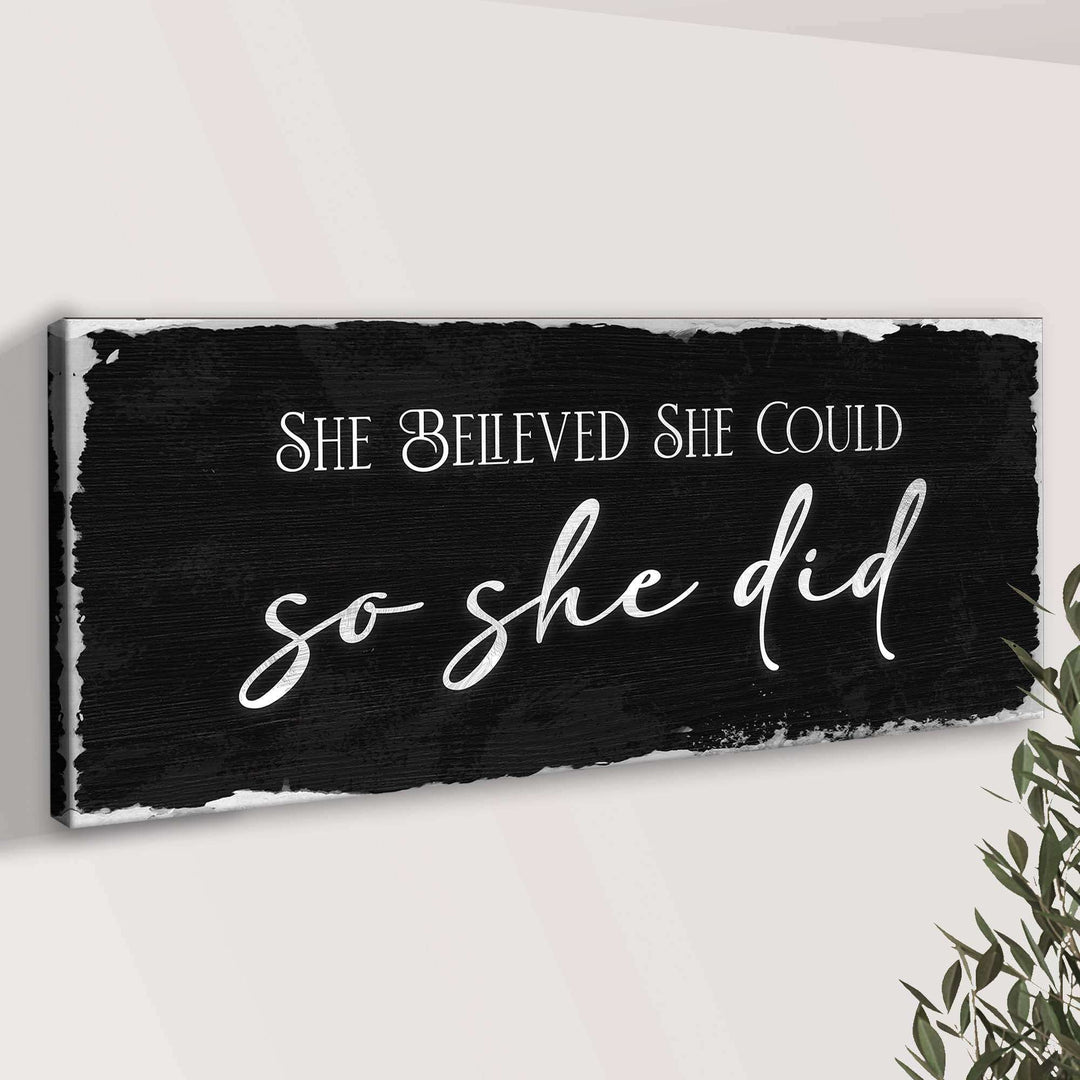 She Believed She Could So She Did Sign III