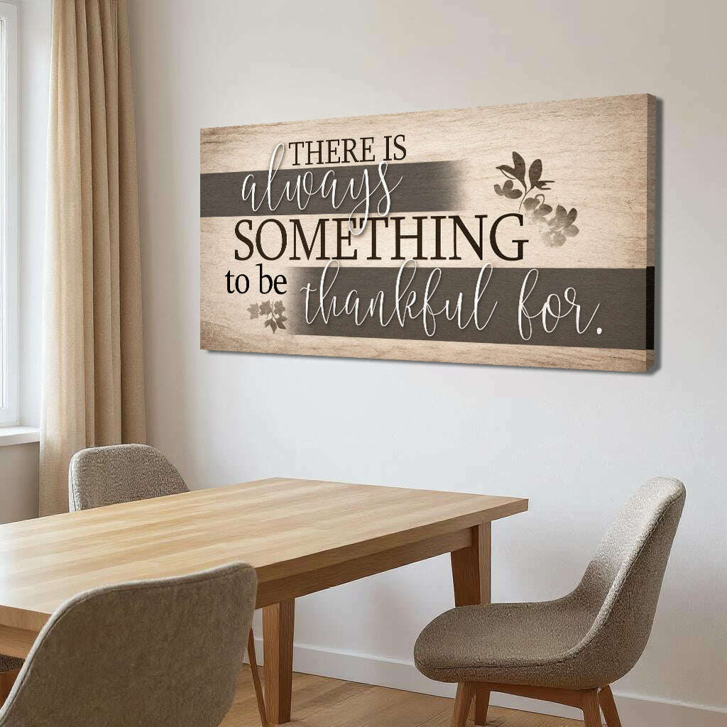 Something To Be Thankful Faith Wall Sign
