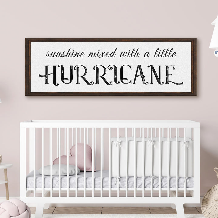 Sunshine Mixed With A Little Hurricane Sign II