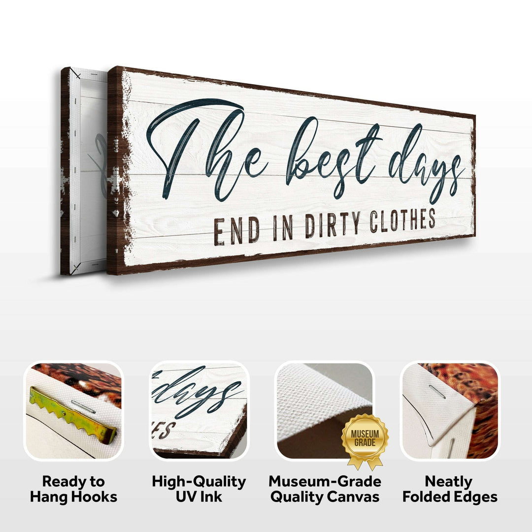 The Best Days End In Dirty Clothes Laundry Sign