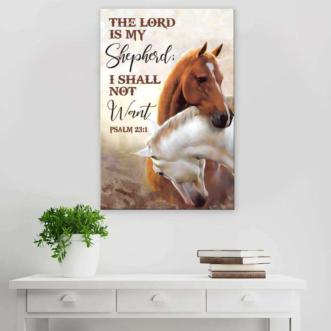 The Lord Is My Shepherd I Shall Not Want Psalm 23:1 Faith Sign IV