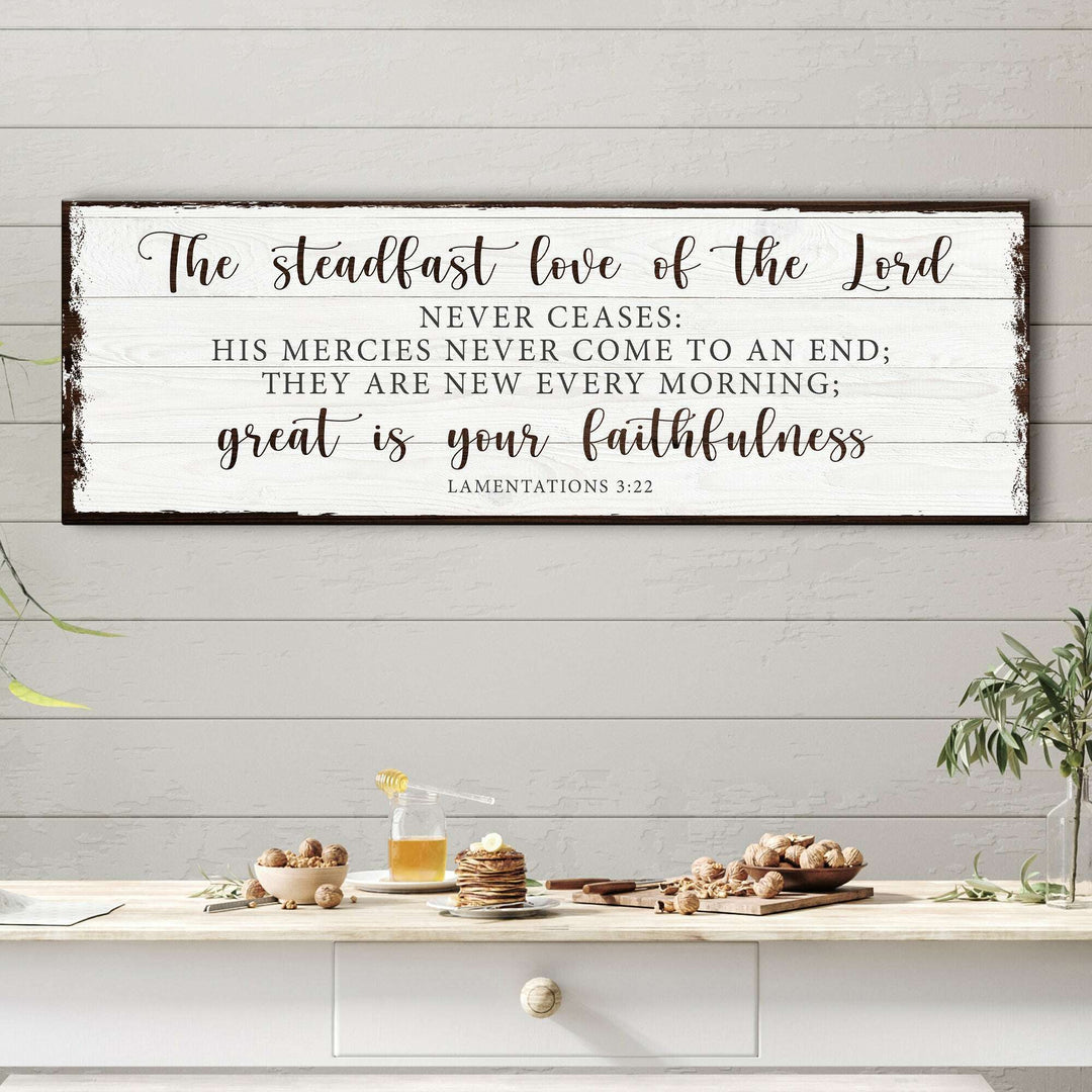 The Steadfast Love Of The Lord Lamentations 3:22-23 Faith Sign II