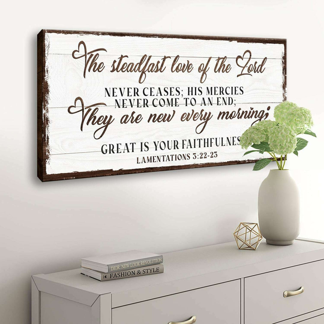 The Steadfast Love Of The Lord Lamentations 3:22-23 Faith Sign III