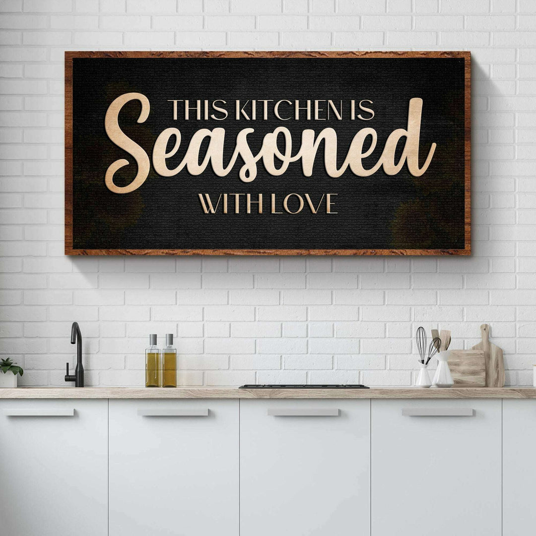This Kitchen Is Seasoned With Love Sign