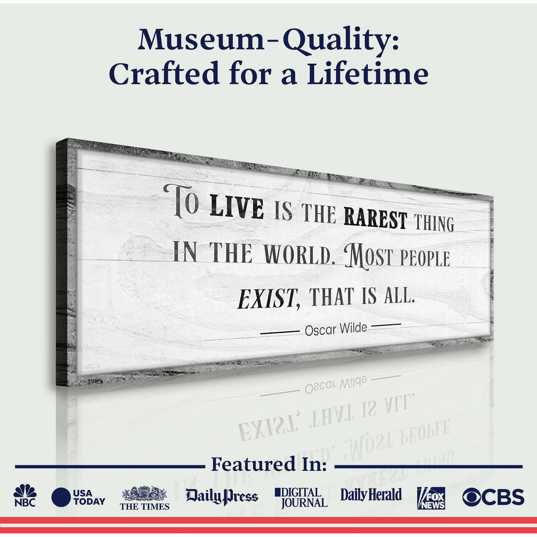 To Live Is The Rarest Thing Farmhouse Sign