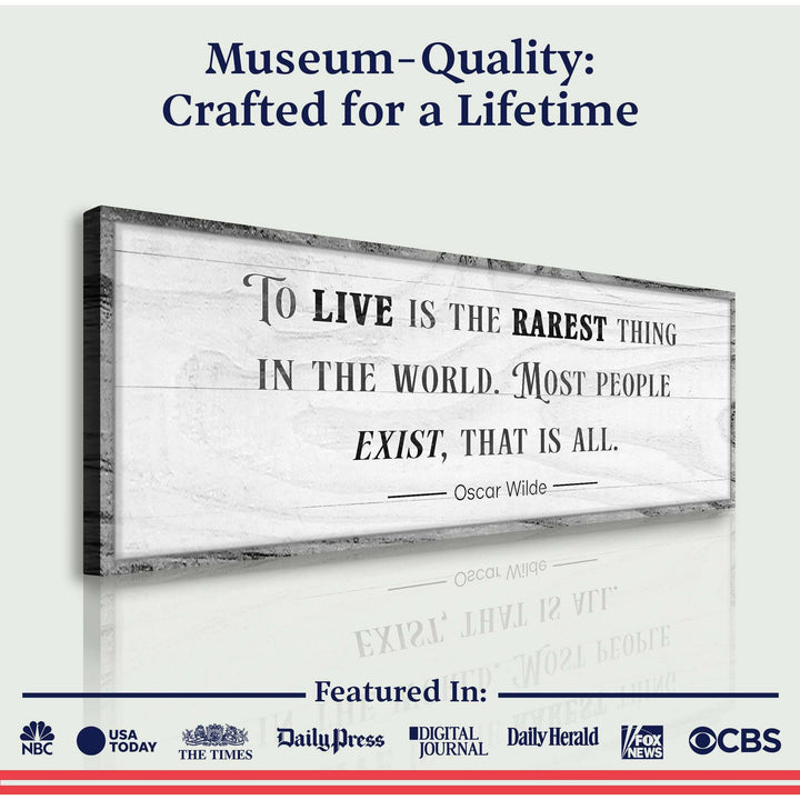 To Live Is The Rarest Thing Farmhouse Sign