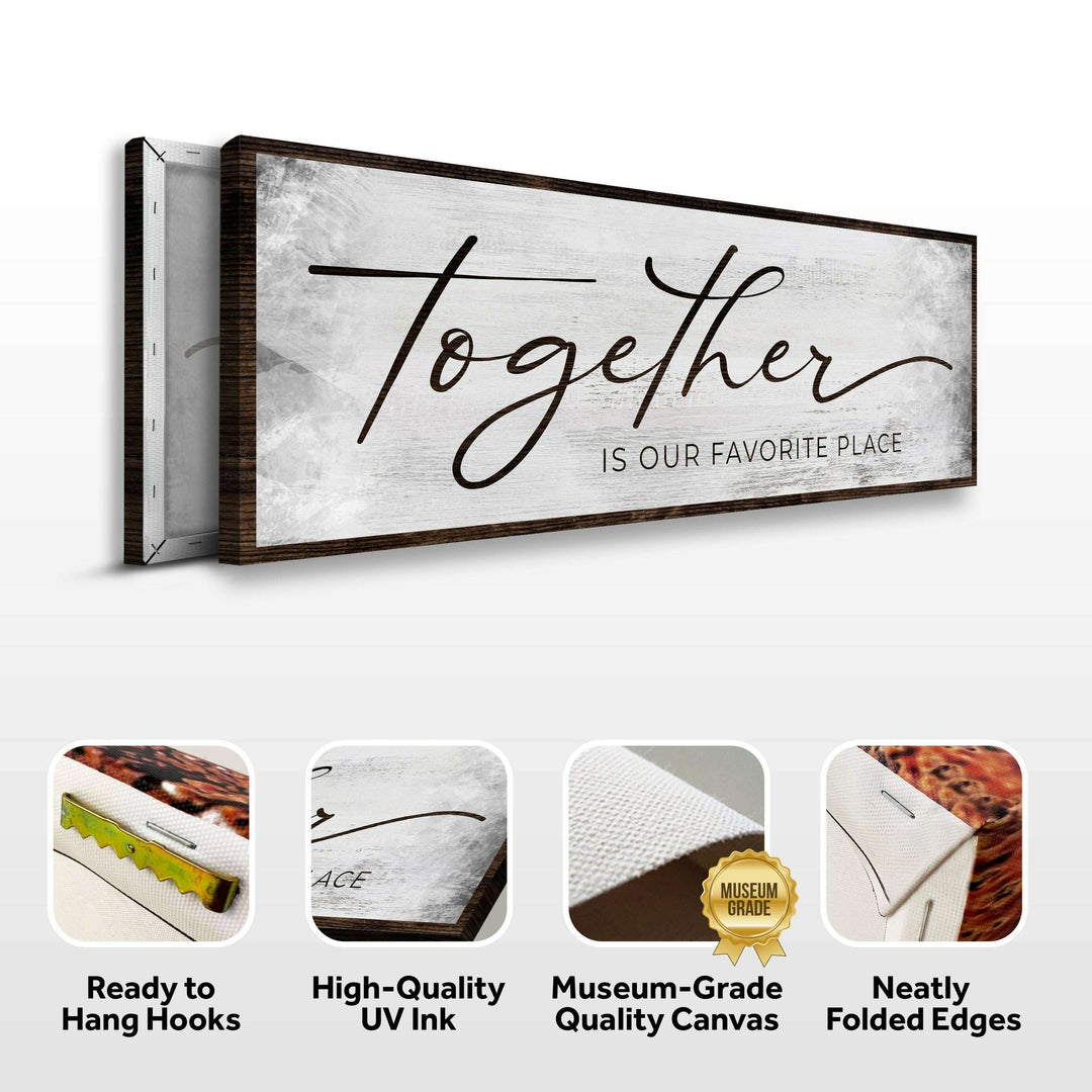 Together Is Our Favorite Place Sign