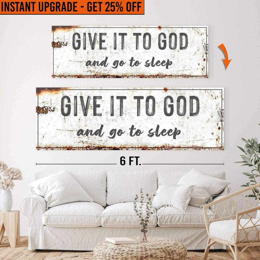 Upgrade Your 20x60 Inches 'Give it to God and Go to Sleep' (Style 1) Canvas To 24x72 Inches