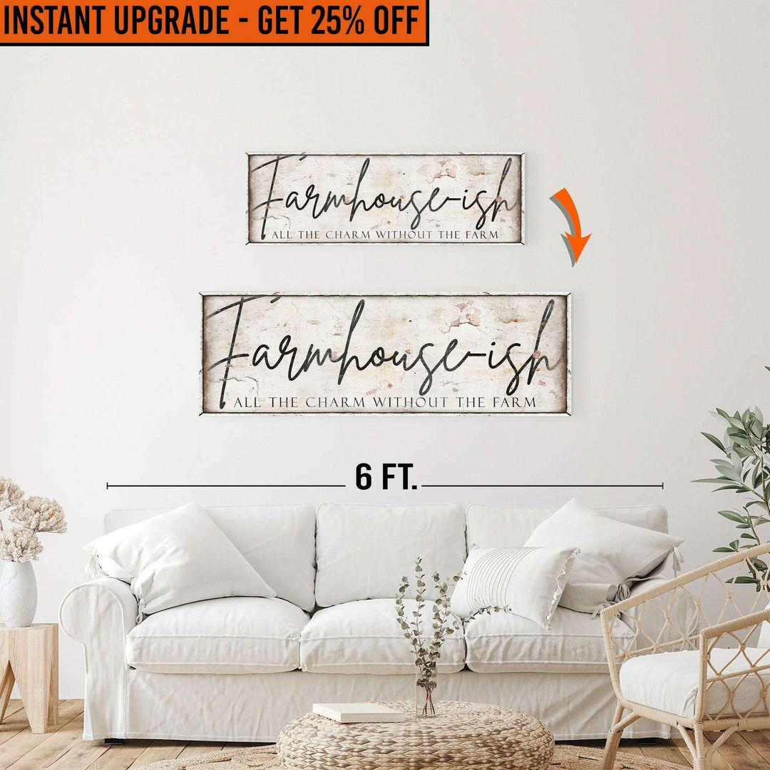 Upgrade Your 36x12 Inches 'Farmhouse-ish Sign IV' To 48x16 Inches Canvas