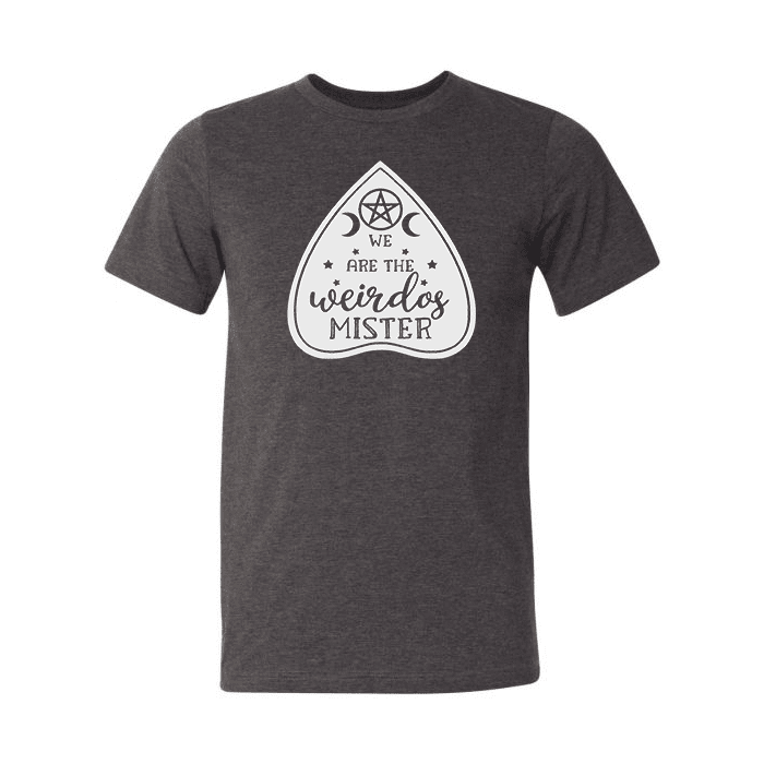 "We Are the Weirdos Mister" Planchette Tee - Unisex Shirt