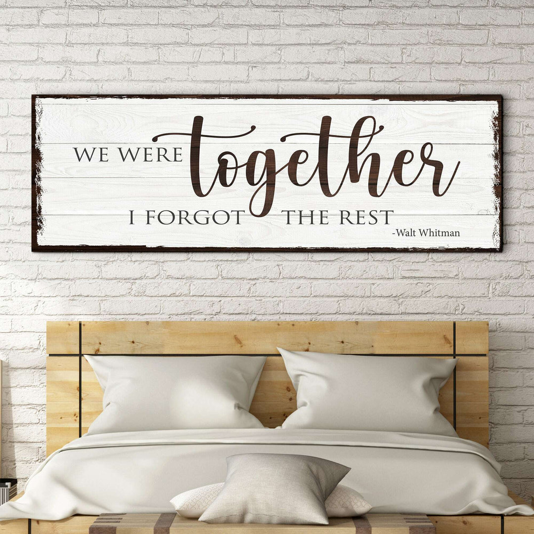 We Were Together, I Forget The Rest Sign