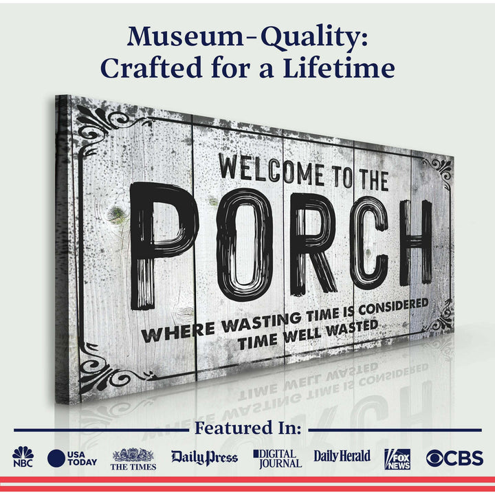 Welcome To The Porch Sign VII