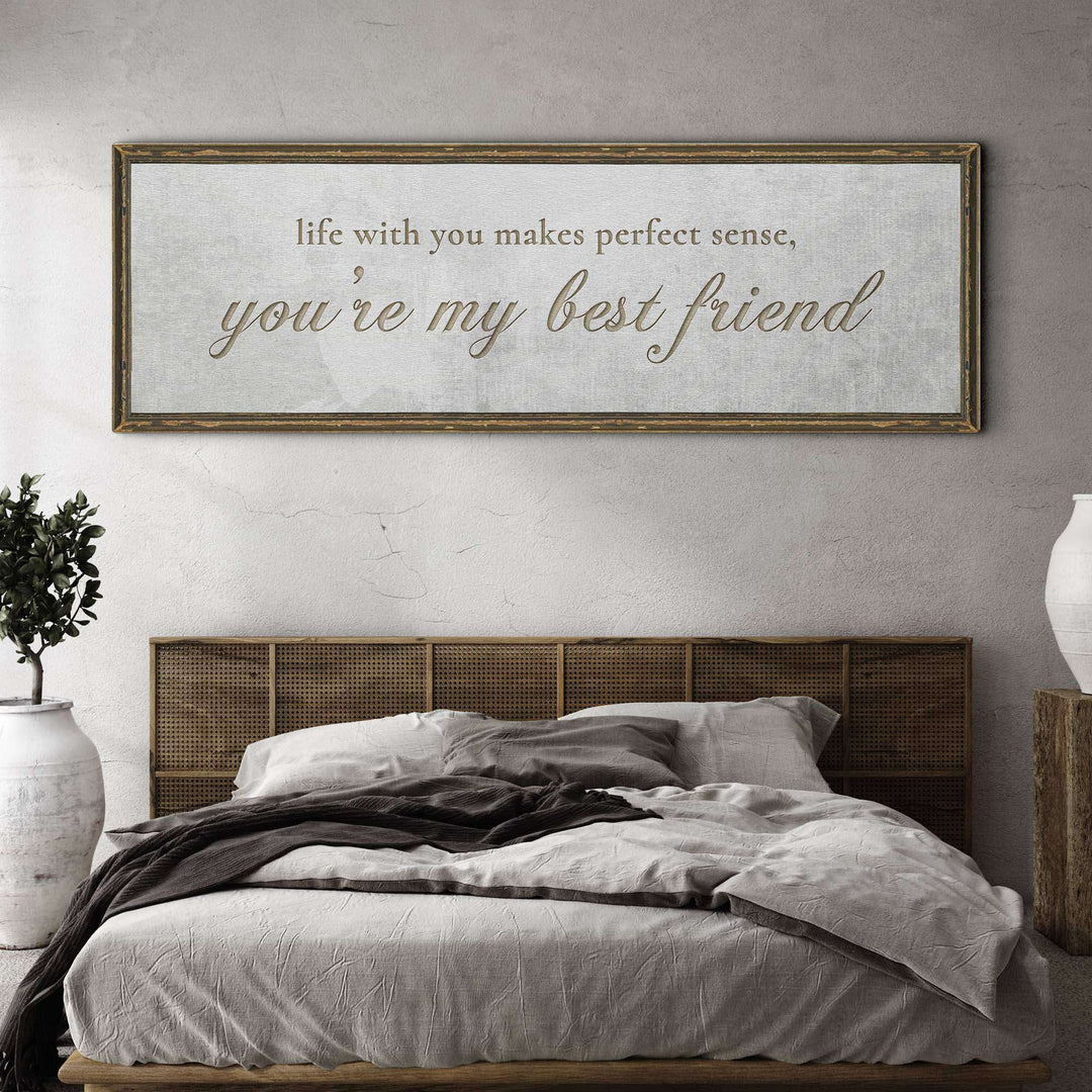You Are My Bestfriend Sign
