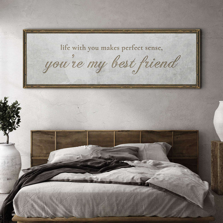You Are My Bestfriend Sign