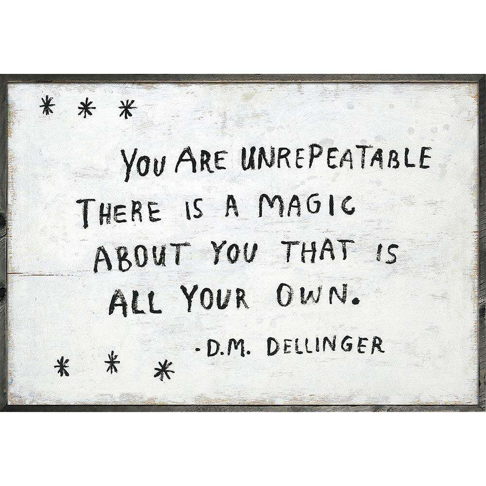 "You Are Unrepeatable - D.M. Dellinger" Art Print - Quirks!