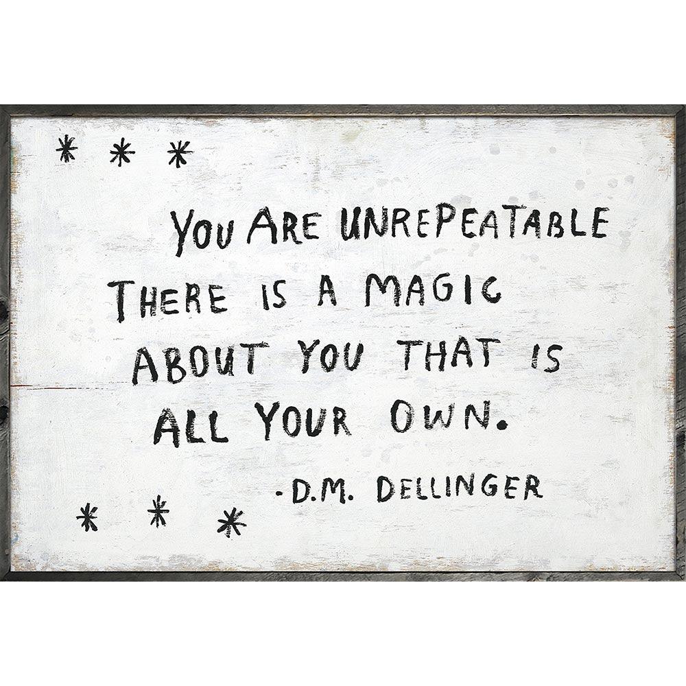"You Are Unrepeatable - D.M. Dellinger" Art Print - Quirks!