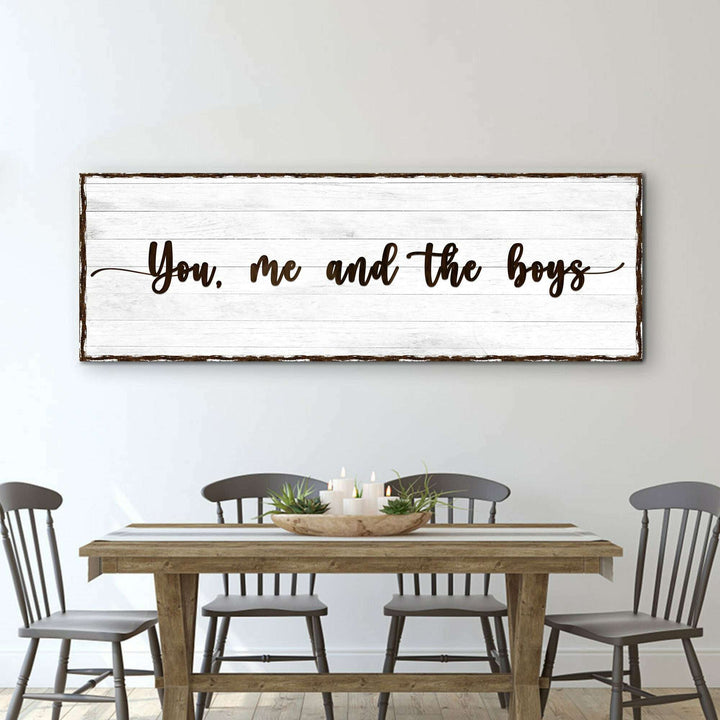 You, Me, And The Boys Family Sign