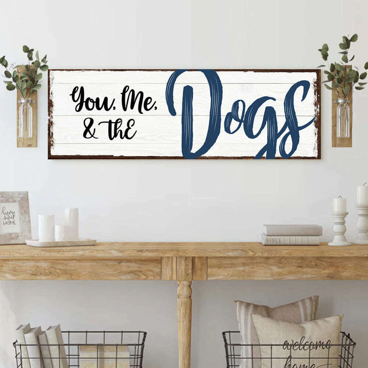 You, Me, And The Dogs Sign IV
