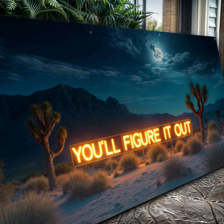 You'll Figure It Out Motivational Wall Sign