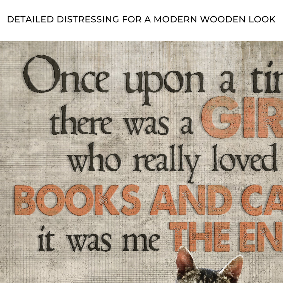 Once Upon A Time There Was A Girl Who Really Loved Books And Cats Sign